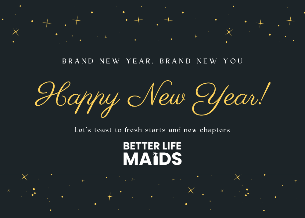 Happy New Year from Better Life Maids