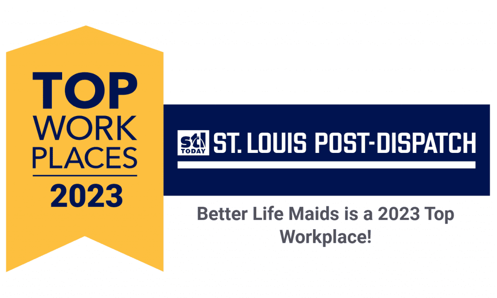 Better Life Maids was selected as a Top Workplace in St. Louis